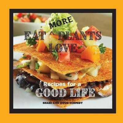 Eat More Plants Love(English, Paperback, Schmidt Doug)