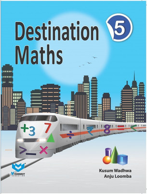V-CONNECT DESTINATION MATHS CLASS - 5(Paperback, KUSUM WADHWA , ANJU LOOMBA)