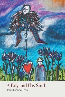 A Boy and His Soul(English, Paperback, Graham-Pole John R)