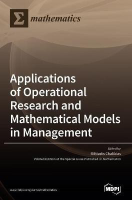 Applications of Operational Research and Mathematical Models in Management(English, Hardcover, unknown)