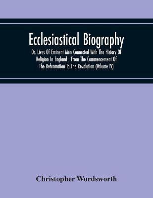 Ecclesiastical Biography(English, Paperback, Wordsworth Christopher)