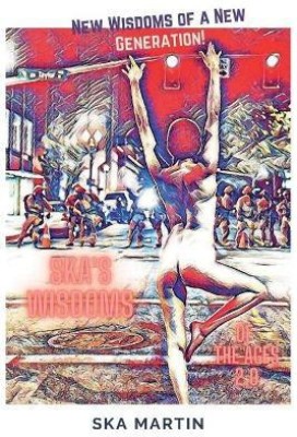 Ska's Wisdoms of the Ages 2.0(English, Paperback, Martin Ska)