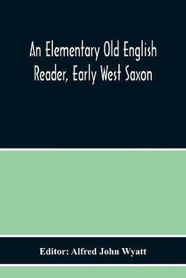 An Elementary Old English Reader, Early West Saxon(English, Paperback, unknown)