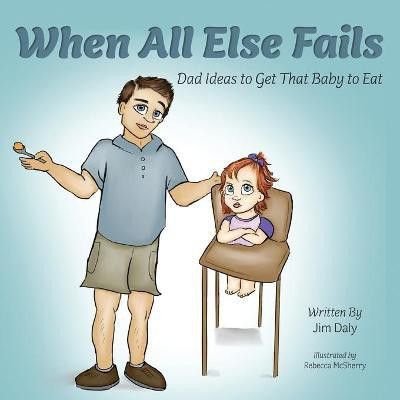When All Else Fails(English, Paperback, Daly Jim)
