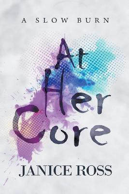 At Her Core(English, Paperback, Ross Janice)