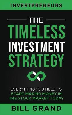 The Timeless Investment Strategy(English, Hardcover, Grand Bill)