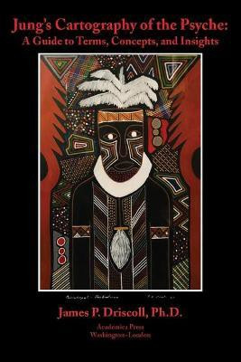 Jung's Cartography of the Psyche(English, Hardcover, Driscoll James)