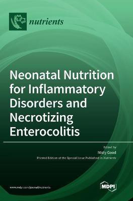 Neonatal Nutrition for Inflammatory Disorders and Necrotizing Enterocolitis(English, Hardcover, unknown)