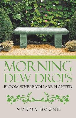 Morning Dew Drops(English, Paperback, Boone Norma)