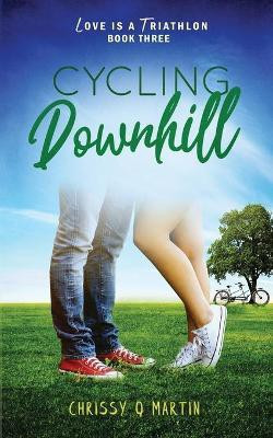 Cycling Downhill(English, Paperback, Martin Chrissy Q)