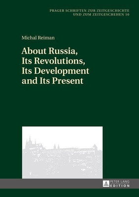About Russia, Its Revolutions, Its Development and Its Present(English, Hardcover, Reiman Michal)