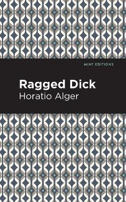 Ragged Dick(English, Paperback, Alger Horatio)