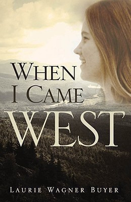 When I Came West(English, Paperback, Buyer Laurie Wagner)