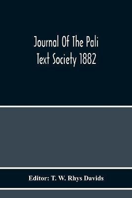 Journal Of The Pali Text Society 1882(English, Paperback, unknown)
