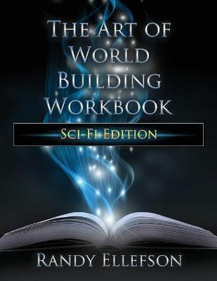 The Art of World Building Workbook(English, Paperback, Ellefson Randy)