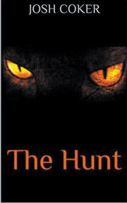 The Hunt(English, Paperback, Coker Josh)