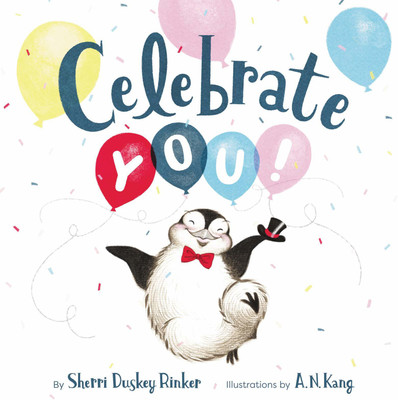 Celebrate You!(English, Hardcover, Rinker Sherri Duskey)