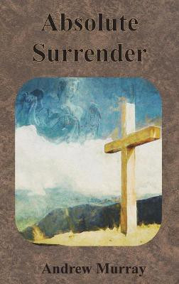 Absolute Surrender(English, Hardcover, Murray Andrew)