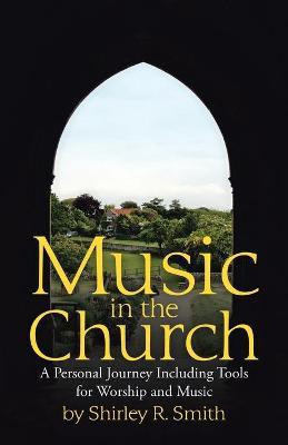 Music in the Church(English, Paperback, Smith Shirley R)
