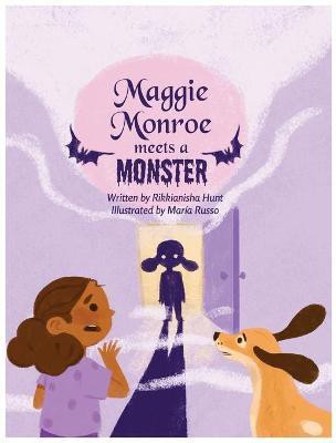 Maggie Monroe Meets a Monster(English, Hardcover, Hunt Rikkianisha)