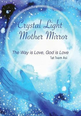 Crystal Light Mother Mirror(English, Paperback, unknown)