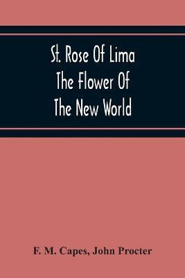 St. Rose Of Lima(English, Paperback, M Capes F)