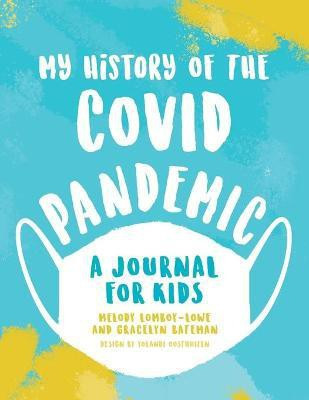 My History of the Covid Pandemic(English, Paperback, Lomboy-Lowe Melody)