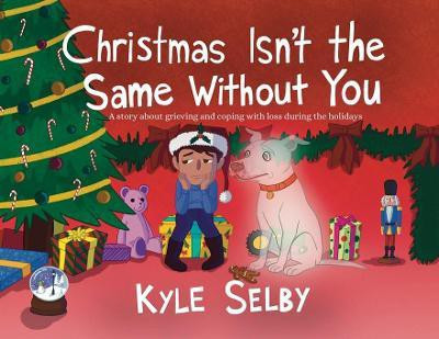 Christmas Isn't the Same Without You(English, Paperback, Selby Kyle)