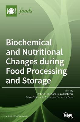 Biochemical and Nutritional Changes during Food Processing and Storage(English, Hardcover, unknown)