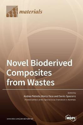 Novel Bioderived Composites from Wastes(English, Hardcover, unknown)