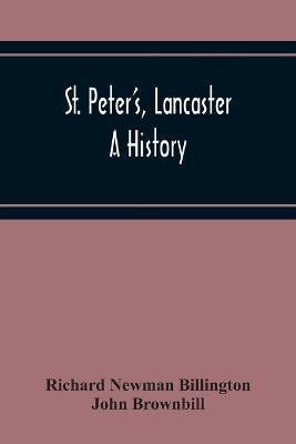 St. Peter'S, Lancaster(English, Paperback, Newman Billington Richard)