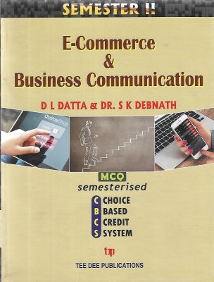 E-Commerce & Business Communication 2nd Semester(Paperback, D L DATTA, DR. S K DEBNATH)