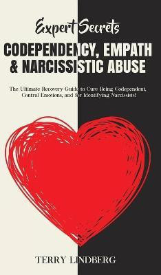 Expert Secrets - Codependency, Empath & Narcissistic Abuse(English, Hardcover, Lindberg Terry)