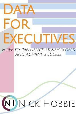 Data For Executives(English, Paperback, Hobbie Nick)