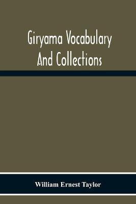 Giryama Vocabulary And Collections(English, Paperback, Ernest Taylor William)