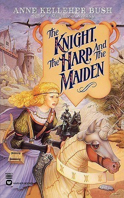 The Knight, the Harp, and the Maiden(English, Paperback, Kelleher Bush Anne)