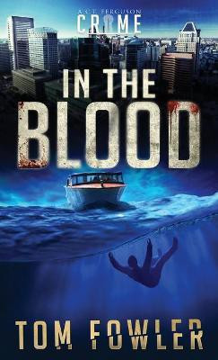 In the Blood(English, Hardcover, Fowler Tom)