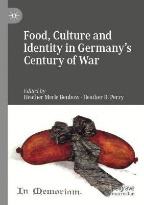 Food, Culture and Identity in Germany's Century of War(English, Paperback, unknown)