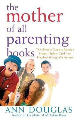 The Mother of All Parenting Books(English, Hardcover, Douglas Ann)
