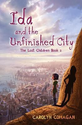 Ida and the Unfinished City(English, Paperback, Cohagan Carolyn)