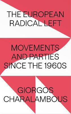 The European Radical Left(English, Electronic book text, Charalambous Giorgos)