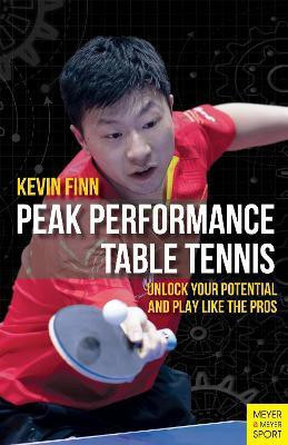 Peak Performance Table Tennis(English, Paperback, Finn Kevin)