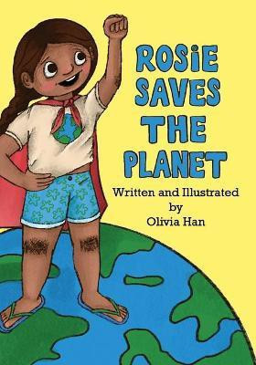 Rosie Saves the Planet(English, Paperback, Han Olivia)
