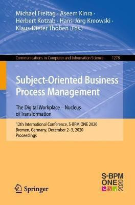 Subject-Oriented Business Process Management. The Digital Workplace - Nucleus of Transformation(English, Paperback, unknown)