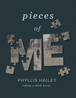 Pieces of Me(English, Paperback, Hailey Phyllis)