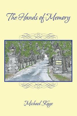 The Hands of Memory(English, Paperback, Kaye Michael)
