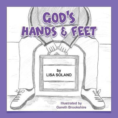 God's Hands and Feet(English, Paperback, Soland Lisa)