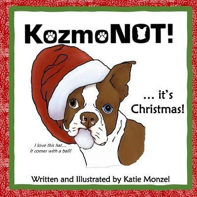 Kozmo NOT! it's Christmas(English, Paperback, Monzel Katie)
