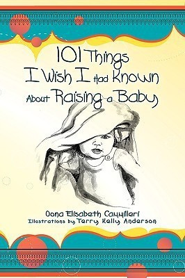 101 Things I Wish I Had Known about Raising a Baby(English, Paperback, Cammilleri Oona Elisabeth)