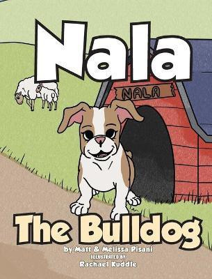 Nala The Bulldog(English, Hardcover, Pisani Matt)